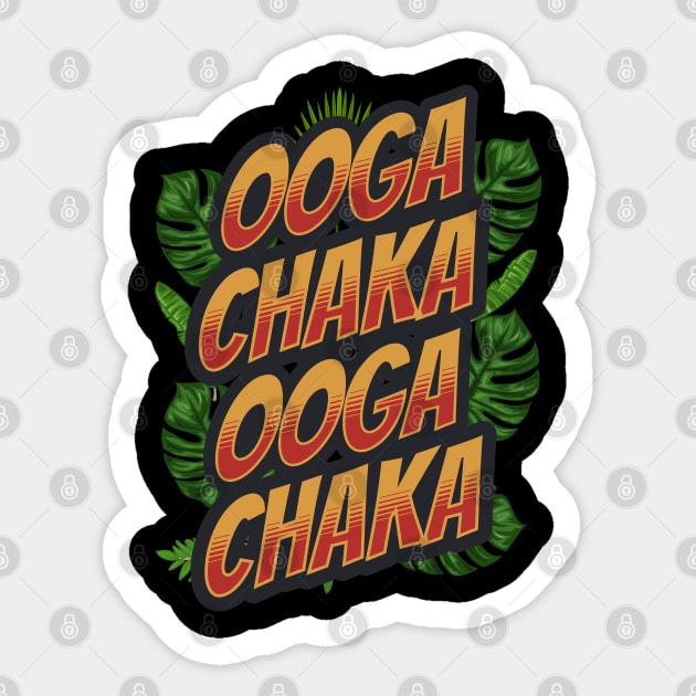 Ooga Chaka Sticker by RockReflections